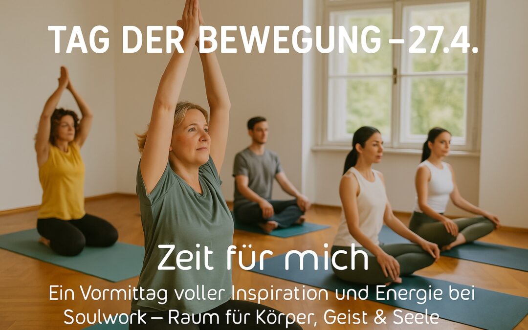 Tag der Bewegung bei Soulwork – ein Vormittag voller Inspiration und Energie