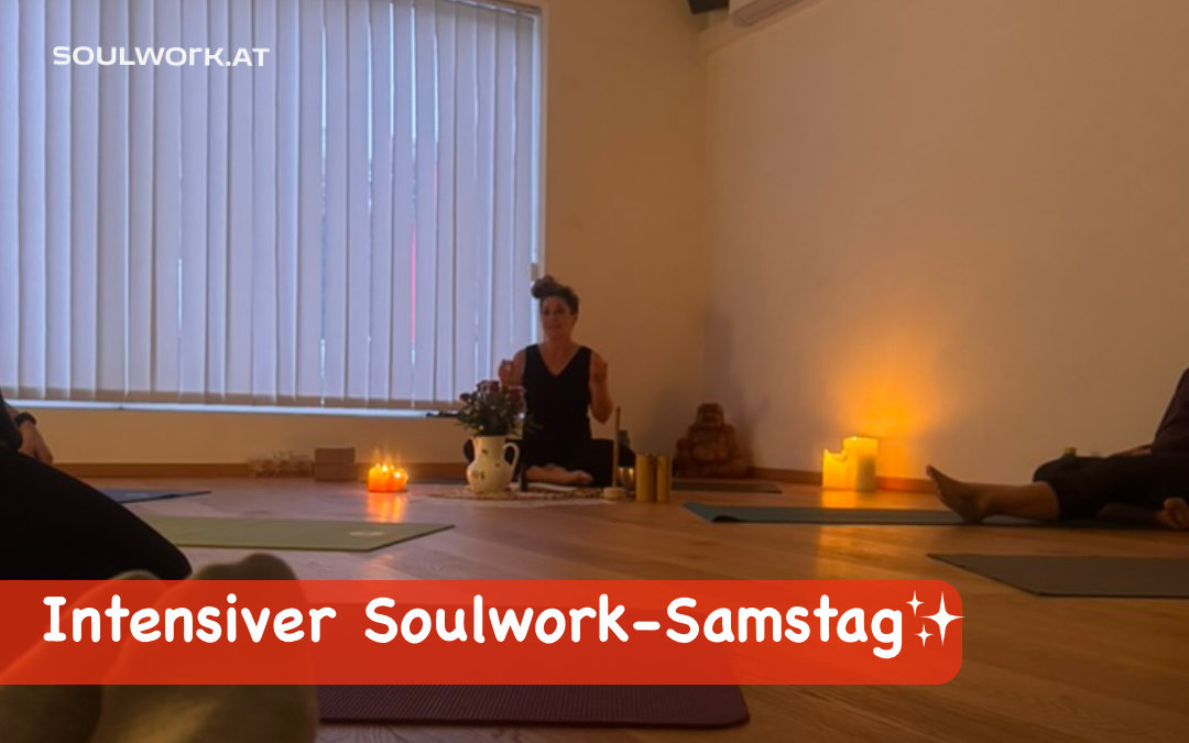 Was für ein intensiver Soulwork-Samstag! ✨
